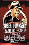 Robert Townsend: Partners in Crime, Vol. 3