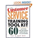 The Customer Service Training Tool Kit : 60 Training Activities for Customer Service Trainers