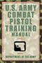 U.S. Army Combat Pistol Training Manual