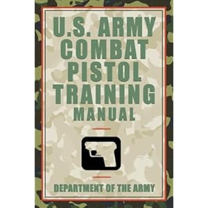 U.S. Army Combat Pistol Training Manual