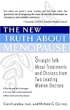 New Truth About Menopause, The: Straight Talk About Treatments and Choices from Two Leading Women Doctors