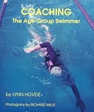 Coaching The Age-Group Swimmer