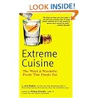 Click here to buy Extreme Cuisine: The Weird and Wonderful Foods that People Eat by  Jerry Hopkins, Anthony Bourdain, and Michael Freeman.
