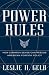 Power Rules: How Common Sense Can Rescue American Foreign Policy