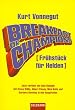 Breakfast of Champions. Fr�hst�ck f�r Helden. Roman