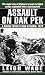 Assault on Dak Pek: A Special Forces A-Team in Combat, 1970