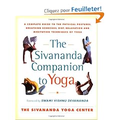 The Sivananda Companion to Yoga: A Complete Guide to the Physical Postures, Breathing Exercises, Diet, Relaxation, and Meditation Techniques of Yoga