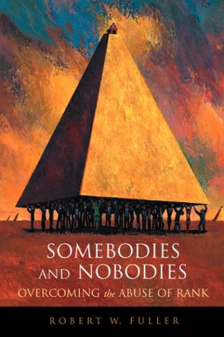 Large image for Somebodies and Nobodies: Overcoming the Abuse of Rank