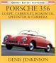 Porsche 356: Coupe, Cabriolet, Roadster, Speedster & Carrera (Osprey Expert Histories)