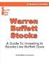 Warren Buffett Stocks - A Guide to Investing In Stocks Like Warren Buffett Does