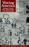 Voicing America: Language, Literary Form, and the Origins of the United States