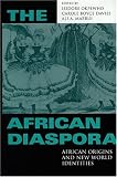 The African Diaspora: African Origins and New World Identities