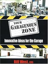 Your Garagenous Zone: Innovative Ideas for the Garage