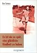 Es ist nie zu sp�t, eine gl�ckliche Kindheit zu haben