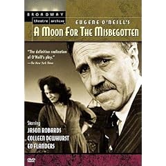 Eugene O'Neill's A Moon for the Misbegotten (Broadway Theatre Archive)