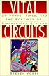 Vital Circuits: On Pumps, Pipes, and the Workings of Circulatory Systems