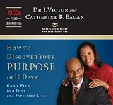 How to Discover Your Purpose in 10 Days 10-CDs, Plus 2-Bonus CD System