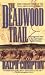 Books : The Deadwood Trail (The Trail Drive)