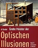 Gro&szlig;e Meister der optischen Illusionen 2 - Von Ken Knowlton bis Rex Whistler - Al Seckel