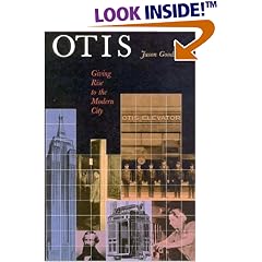Otis: Giving Rise to the Modern City: A History of the Otis Elevator Company