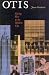 Otis: Giving Rise to the Modern City: A History of the Otis Elevator Company