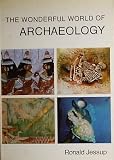 The Wonderful World of Archaeology