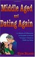 Middle Aged and Dating Again