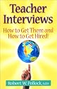 Teacher Interviews: How to Get Them and How to Get Hired!