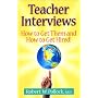 Teacher Interviews: How to Get Them and How to Get Hired!