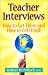 Teacher Interviews: How to Get Them and How to Get Hired! by Robert William Pollock