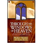 Through the Windows of Heaven: 100 Powerful Stories and Teachings from Walter Martin, the Original Bible Answer Man book cover