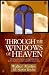 Through the Windows of Heaven: 100 Powerful Stories and Teachings from Walter Martin, the Original Bible Answer Man