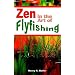 Zen in the Art of Flyfishing