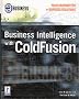 Business Intelligence with Coldfusion (E-Business)