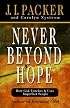 Never Beyond Hope: How God Touches & Uses Imperfect People
