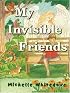 My Invisible Friends
