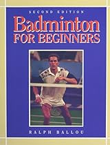 Badminton for Beginners Badminton for Beginners