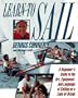 Learn To Sail: A Beginner's Guide to the Art, Equipment, and Language of Sailing on a Lake or Ocean