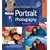 Digital Photography Expert: Portrait Photography: The Definitive Guide for Serious Digital Photographers (A Lark Photography Book)