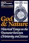 God and Nature: Historical Essays on the Encounter between Christianity and Science