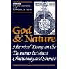 God and Nature: Historical Essays on the Encounter between Christianity and Science