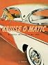 Cruise-O-Matic, Automobile Advertising of the 1950's