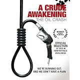 A Crude Awakening: The Oil Crash