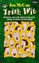 Irish Wit: Religion, the Law, Literature, Love, Drink, Wisdom and Proverbs (Wit of Ireland)