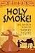 Holy Smoke!: Travels Through Turkey and Egypt