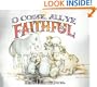 O Come, All Ye Faithful
