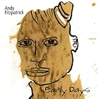Early Days by  Andy Fitzgerald and Andy Fitzpatrick 