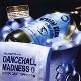 Various Artists - Dancehall Madness: Crystal Clear & Snap Rhythm ( Audio CD ) - B00022XEHW