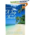 A Trip to the Beach: Living on Island Time in the Caribbean by Melinda Blanchard and Robert Blanchard