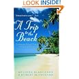 A Trip to the Beach: Living on Island Time in the Caribbean by Melinda Blanchard and Robert Blanchard